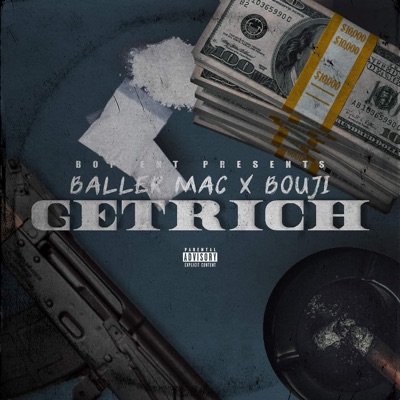 GET RICH BALLER MAC (feat. BOUJI) - Single