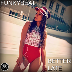 Better Late - Single