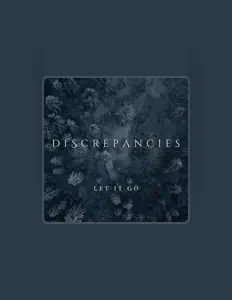 Listen to Discrepancies, watch music videos, read bio, see tour dates & more!