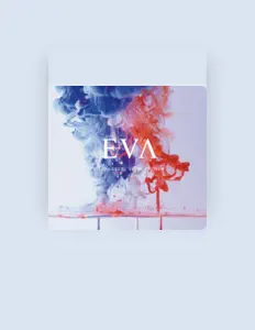 E.V.A.을(를) 듣고, 뮤직 비디오를 보고, 약력을 읽고, 투어 일정 등을 확인하세요!