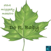 Do It, Baby (SoulFunkDisco ReTouch) - Steve "Miggedy" Maestro