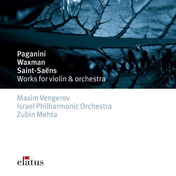 Maxim Vengerov - Paganini, Saint-Saëns & Waxman: Works for Violin and Orchestra