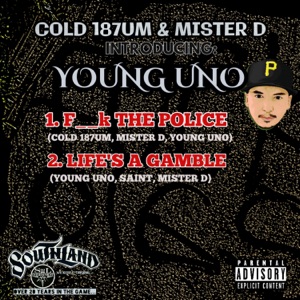 F**k the Police (feat. Mister D & Young Uno) - Single