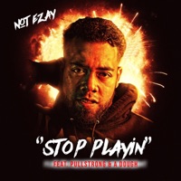 Stop Playin' (feat. A Dough & PullStrong) - Single - Not Ezay