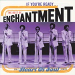 Enchantment - It's You That I Need