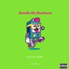 Handle My Business - Single (feat. Lnlyboy) - Single