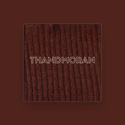 Listen to Thandmoran, watch music videos, read bio, see tour dates & more!