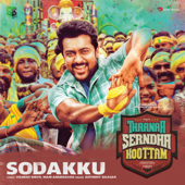 Sodakku (From "Thaanaa Serndha Koottam") - Anirudh Ravichander & Anthony Daasan