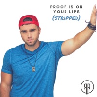 Proof Is on Your Lips (Stripped) - Single - Ryan Robinette