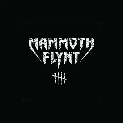 Listen to Mammoth Flynt, watch music videos, read bio, see tour dates & more!