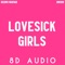 Lovesick Girls (8d Audio Vocal Lofi Remix) artwork