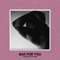 BAD for YOU - Kia Orion lyrics