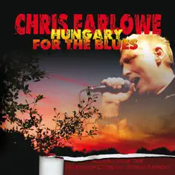 Hungary for the Blues (Live) - Chris Farlowe Hungary for the Blues (Live) - Chris Farlowe