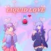 Liquid Love - Single