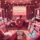 Twitter Telephone (feat. Louis Futon, Martin Vogt, Dominic Lalli & Wev) artwork
