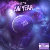 Aw Yeah - Single - Ty Tell'em