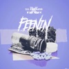 Feenin' (feat. Fatt Macc) - Single