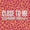Close to Me - Ellie Goulding, Diplo & Swae Lee lyrics