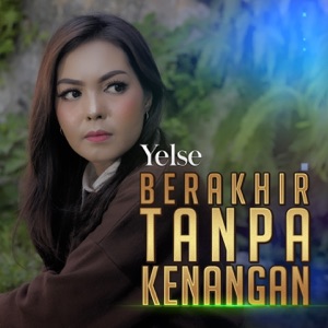 Chord Gitar Berakhir Tanpa Kenangan - Yelse