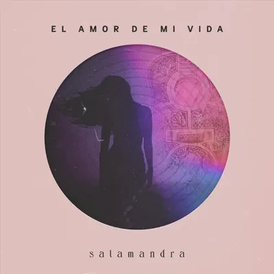 El Amor de Mi Vida - Single - Salamandra