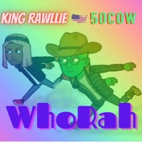 Whorah - Single - 50 Cow & King Rawllie