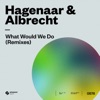 What Would We Do (Remixes) - EP