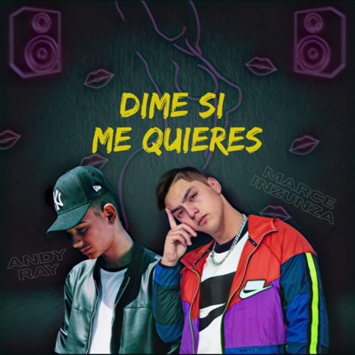 Dime Si Me Quieres (feat. Andy Ray) - Single