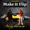 Make It Flip (feat. Big Christo & Fred On Em) - J Reed lyrics