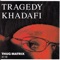 T.M. - Tragedy Khadafi lyrics