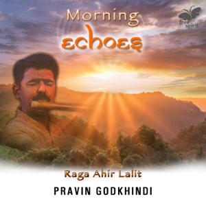 Morning Echoes - Raga Ahir Lalit - Single