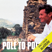 Michael Palin: Pole to Pole (Unabridged) - Michael Palin