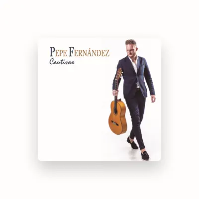 Listen to Pepe Fernández, watch music videos, read bio, see tour dates & more!