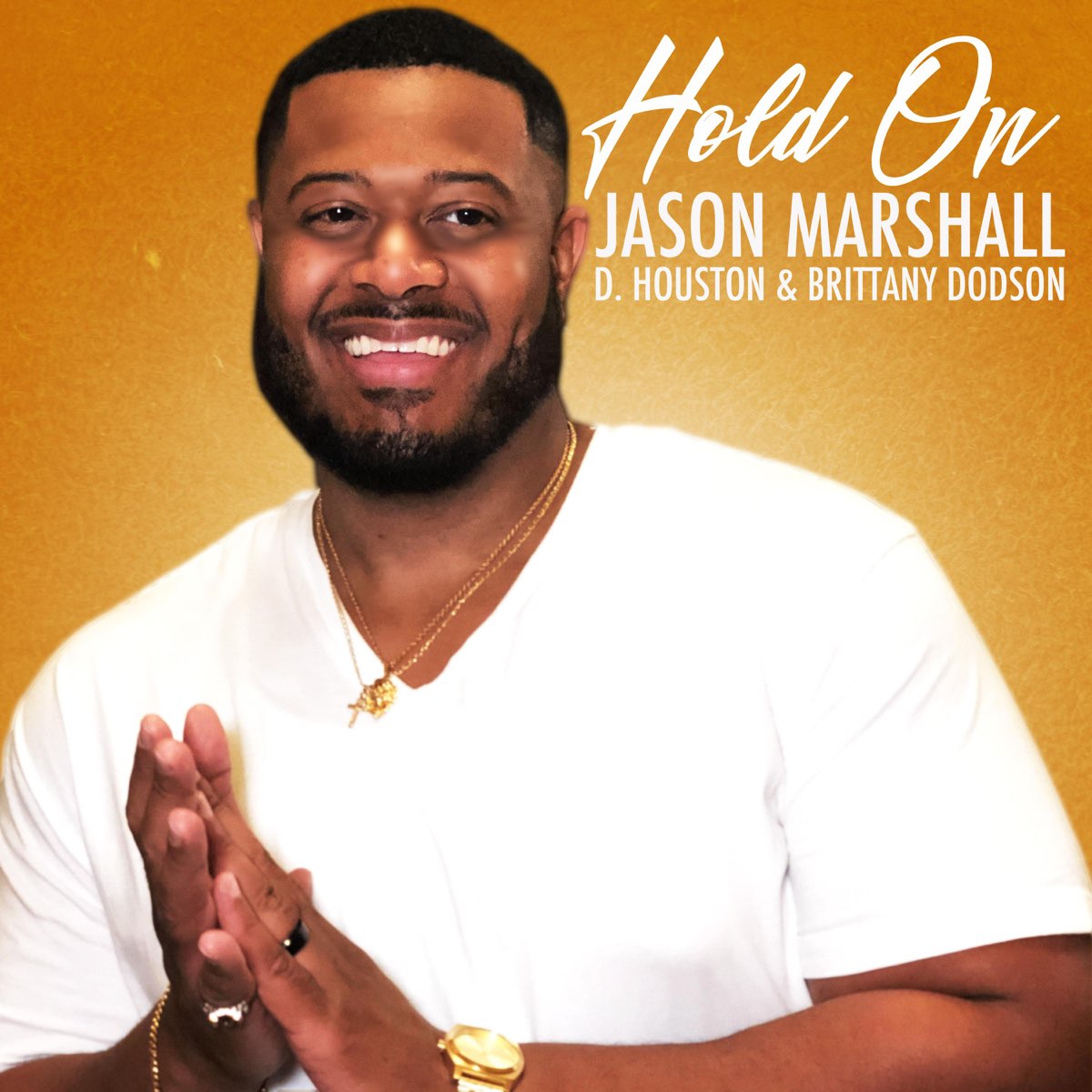 ‎Hold on (feat. D. Houston & Brittany Dodson) - Single - Album by Jason ...