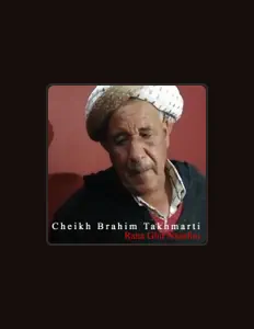 Poslechněte si interpreta Cheikh Brahim Takhmatti, sledujte hudební videa, přečtěte si životopis, podívejte se na data turné a další informace.