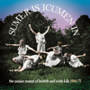Sumer Is Icumen In: The Pagan Sound Of British And Irish Folk 1966-75 - Various Artists