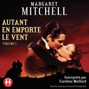 Autant en emporte le vent: Volume 1 - Margaret Mitchell