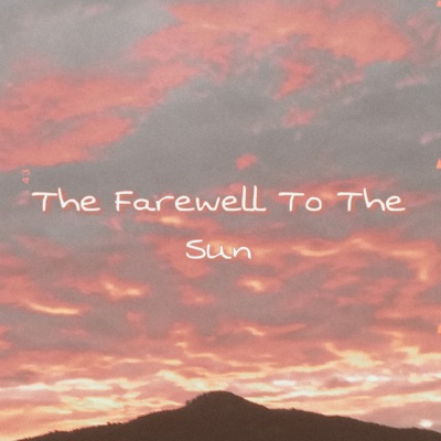 The Farewell To The Sun - Single