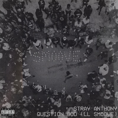 Question God (feat. LL Sm00ve) - Single