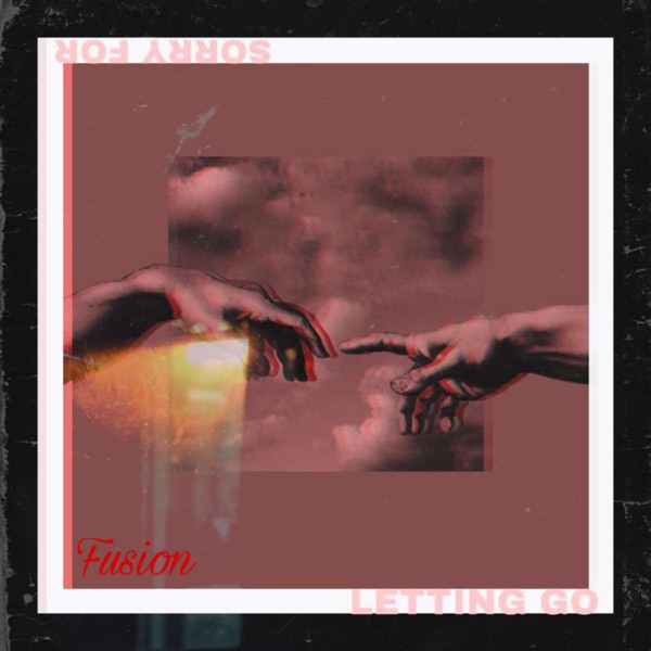 Sorry For Letting Go - EP