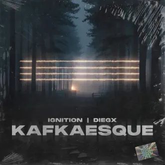 Kafkaesque - Single by IGNITION (CA) & Diegx album reviews, ratings, credits