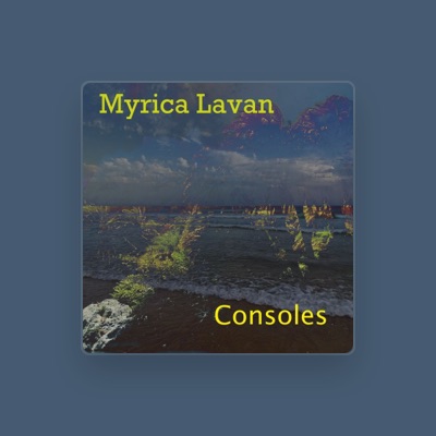 Listen to Myrica Lavan, watch music videos, read bio, see tour dates & more!
