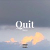 Quit - Single