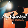 My Worship - Yolanda DeBerry