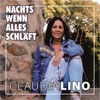 Claudia Lino - Nachts wenn alles schläft