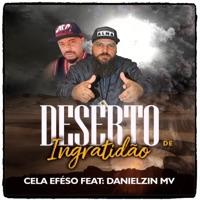 Deserto de Ingratidão (feat. Danielzin MV) - Single - Cela Efeso