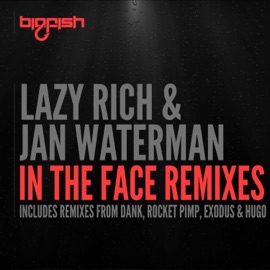 In the Face (DANK Remix) Jan Waterman & Lazy Rich
