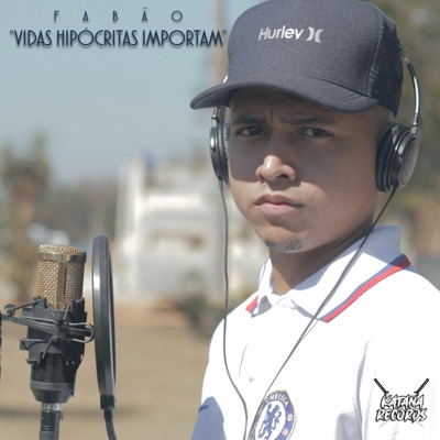 Vidas Hipócritas Importam (feat. Fabão) - Single