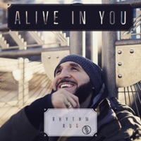 Alive in You - Single - Rhythm Rug