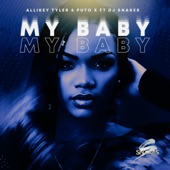 My Baby (feat. Allikey Tyler & Puto X) artwork
