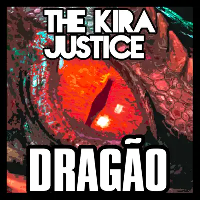 Dragão - Single - The Kira Justice
